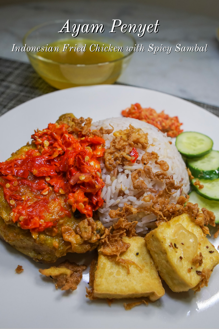 Ayam Penyet Pedas (Indonesian Spicy Penyet Chicken) Recipe